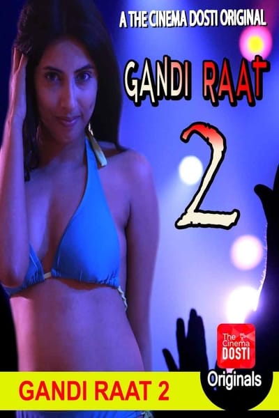 Download [18+] Gandi Raat 2 (2020) Hindi CinemaDosti Exclusive Short Film 480p | 720p WEB-DL 100MB