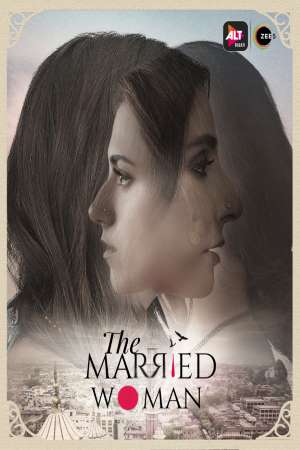 Download The Married Woman (Season 1) Hindi ALT Balaji WEB Series 480p | 720p WEB-DL