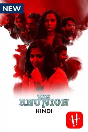 Download The Reunion (Rawkto Bilaap) (Season 1) Hindi Dubbed Hoichoi WEB Series 480p | 720p | 1080p WEB-DL